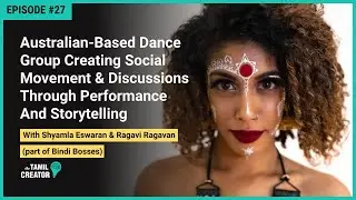 EP27 | Bindi Bosses | Australian-Based Dance Group Creating Social Movement Through Performance
