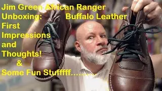 Jim Green Buffalo Leather African Ranger Boots - Unboxing, First Impressions And Thoughts