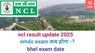 ncl result 2025 | ncl result update | nmdc exam date | bhel exam update | nmdc exam update