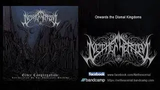Nethescerial - Onwards the Dismal Kingdoms