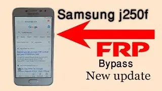 Samsung J2 Pro (J250F) FRP Bypass Latest Update Without PC 2025