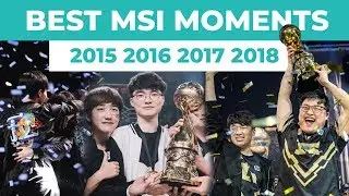 Best of MSI 2015 - 2018 | Get hyped for Mid-Season Invitational 2019