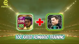 100 Rated Training Of Legendary Romario eFootball 2024 Mobile