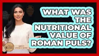 What Was The Nutritional Value Of Roman Puls?