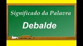 Significado da palavra  Debalde