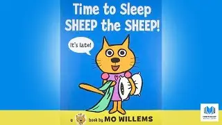 Time to Sleep Sheep the Sheep 🐏💤 by Mo Willems 📚 #Read Aloud for #Kids