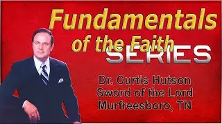 Curtis Hutson - The Fundamentals - Tape 1