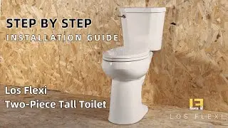 Tall Two-Piece Toilet Step-by-Step Installation | Los Flexi Installation Guide