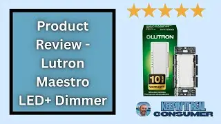 Lutron Maestro LED+ Dimmer Switch Review | Smart Lighting Upgrade for LED, Halogen & Incandescent