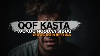 Qof kasta wuxuu noqdaa siduu doortay