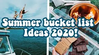 Summer bucket list ideas 2020!