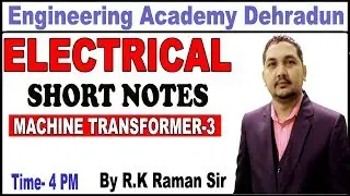 SHORT NOTES-ELECTRICAL MACHINES TRANSFORMER-3 FOR SSC JE ELECTRICAL
