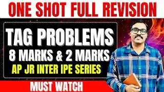 One Shot Full Revision | AP JR INTER IPE SERIES 8 Marks TAG Problems & 2 Marks