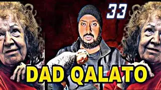 DILAAGA QARSOON 33 | DAD QALATO DADKA CUNTA HILIBKA DADKA