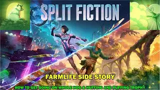 Split fiction solo walkthrough - Farmlife side story - Going on whole hog & Huffing puffing trophy
