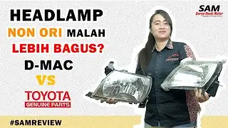 PERBEDAAN HEADLAMP KIJANG 2003 ORI VS KW! D-MAC VS TOYOTA GENUINE PART #SAMREVIEW
