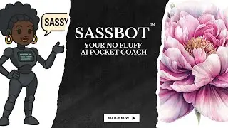 SassBot&trade;  Your No Fluff AI Pocket Coach