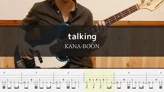 KANA-BOON - talking -Bass Cover TAB 弾いてみた