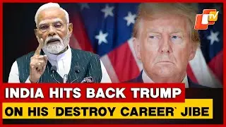 India Hits Back After Trump&rsquo;s &lsquo;Destroy Career&rsquo; Remark On &lsquo;Great Friend&rsquo; PM Modi