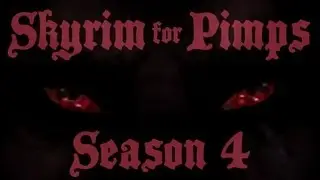Skyrim For Pimps - Season 4 Trailer
