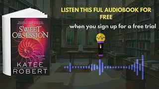 Sweet Obsession Audiobook | Dark Romance Full Listen by Katee Robert