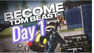 BECOME TDM PLAYER [ DAY 1 ]
