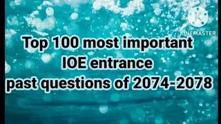 Top 100 most important IOE entrance past questions of 2074-2078😯
