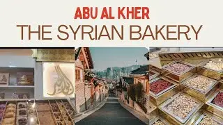 The Syrian Bakery| Syrian Sweets shop| Egyptian sweets| Abulkhir|
