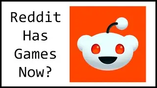 Why Are There Games On Reddit Now
