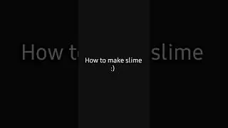how to make slime without borax#slime #howtomakeslime#easy#bored#shorts
