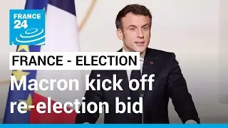Macron kick off re-election bid with March 5 rally &bull; FRANCE 24 English