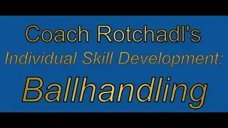 Basketball Individual Skill Development: Ball-handling