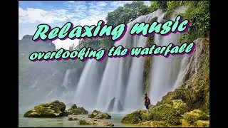Soothing music overlooking the waterfall