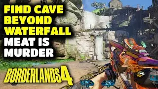 Find Cave Beyond Waterfall - Meat is Murder Borderlands 4 (Quest Guide)