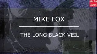 Mike Fox  - The Long Black Veil