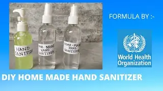 DIY Home Made Hand Sanitizer Gel & Spray| How to Make Hand Sanitizer- WHO Recommended Formula-[2020]