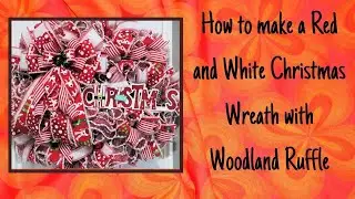 How to make a Red and White Christmas Wreath with Woodland Ruffle