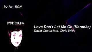 David Guetta feat. Chris Willis - Love Don't Let Me Go (karaoke with original instrumental)