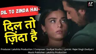 Dil To Zinda Hai ( Official Video ) Amrit Bhardwaj | Lakshita Singh | New Bollywood Movie Song 2025