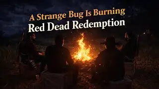 Don&rsquo;t Pee Near Fire in Red Dead Redemption 😳