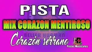 //PISTA// MIX CORAZON MENTIROSO - CORAZON SERRANO