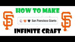 How To Make San Francisco Giants In Infinite Craft⚾🧢
