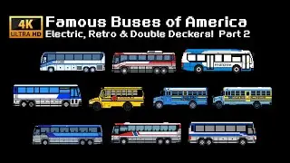 Famous Buses of America Part 2: Electric, Retro & Double Deckers!  Part 2 | 8-Bit Journey