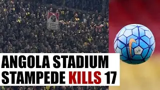 Angola stadium stampede kills 17, investigation ordered | Oneindia News