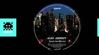 [Dogmatik 1210] Alex Arnout - Touch (Late 808 Mix)