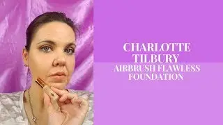 Charlotte Tilbury Airbrush Flawless Foundation - Review and Wear Test **Dry Skin**