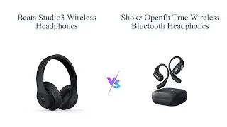 Beats Studio3 vs SHOKZ OpenFit: Best Wireless Headphones Comparison 🎧