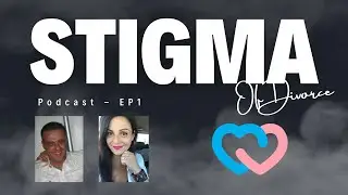 Divorce is Not the End: How We Dealt with the Stigma
