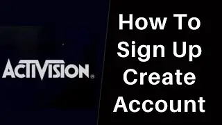 Create New Account and Sign Up on Activision