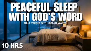 Peaceful Bible Verses for Sleep with Ocean Waves | Rest in God&rsquo;s Presence All Night (10 HRS)